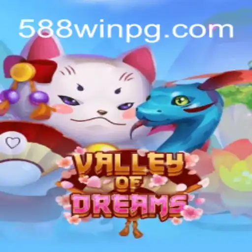 Descubra o Fascinante Mundo de ValleyofDreams no 588win.com